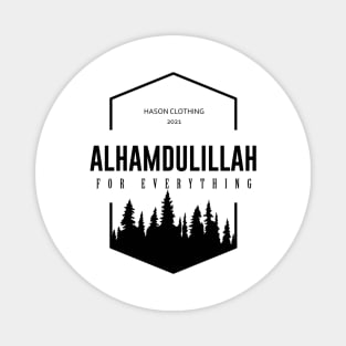 ALHAMDULILLAH For Everything Magnet